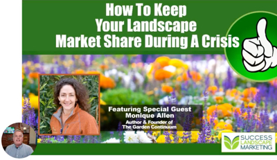 How to keep your landscape market share during a crisis