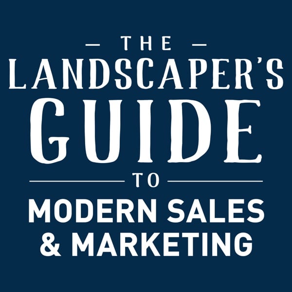 the-landscapers-guide-to-modern-sales-and-marketing